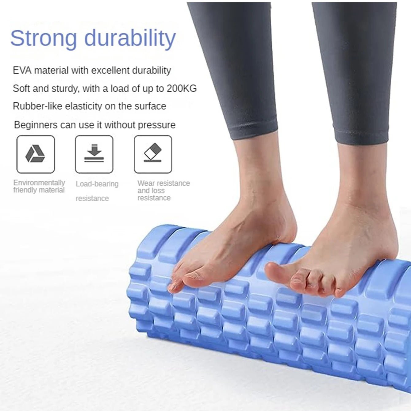 This foam roller is made of durable EVA material, supporting up to 200kg. It's soft yet sturdy with rubber-like elasticity, providing wear resistance and easy use for beginners.